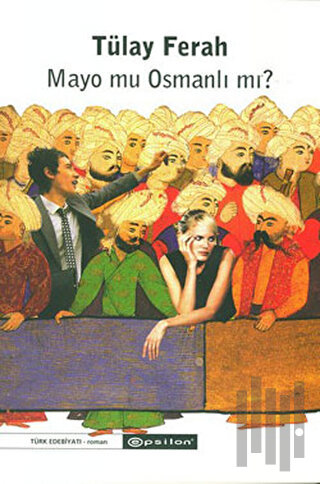 Mayo mu Osmanlı mı?