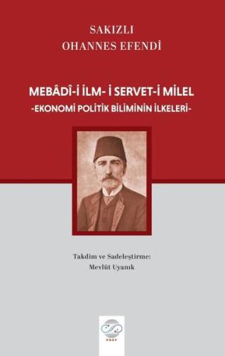 Mebadi-i İlm-i Servet-i Milel Ekonomi Politik Biliminin İlkeleri