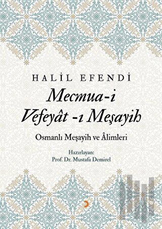Mecmua-i Vefahat-ı Meşayih-Osmanlı Meşayih ve Alimleri