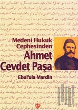 Medeni Hukuk Cephesinden Ahmet Cevdet Paşa