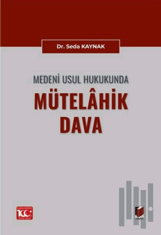 Medeni Usul Hukukunda Mütelahik Dava