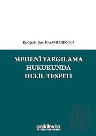 Medeni Yargılama Hukukunda Delil Tespiti (Ciltli)