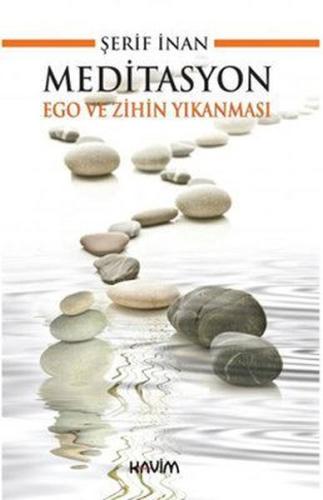 Meditasyon - Ego ve Zihin Yıkanması