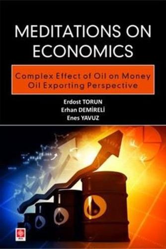 Meditations on Economics Complex Effect of Oil on Money Oil Exporting Perspective