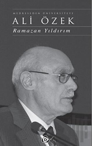Medreseden Üniversiteye Ali Özek | Kitap Ambarı