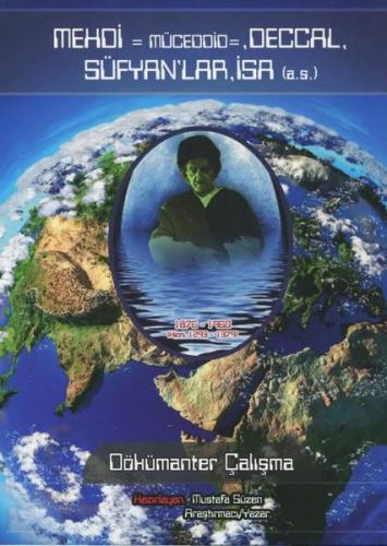 Mehdi, Müceddid, Deccal, Süfyanlar, İsa (a.s.) Dökümanter Çalışma | Ki