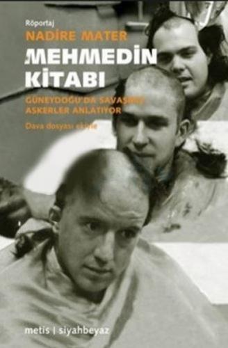 Mehmedin Kitabı- Güneydoğu'da Savaşmış Askerler Anlatıyor