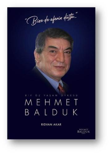Mehmet Balduk: Bir Öz Yaşam Öyküsü
