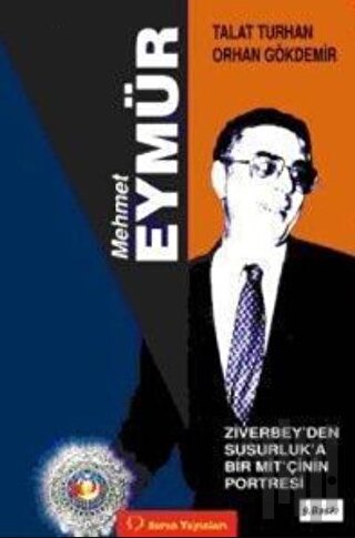 Mehmet Eymür Ziverbey’den Susurluk’a Bir MİT’çinin Portresi