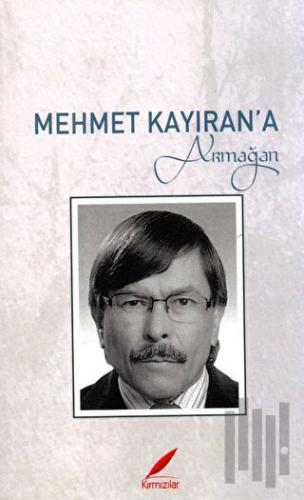 Mehmet Kayıran’a Armağan | Kitap Ambarı