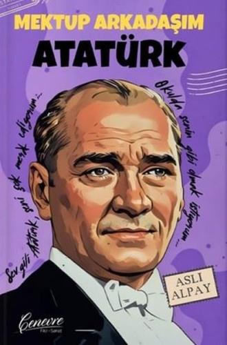 Mektup Arkadaşım Atatürk
