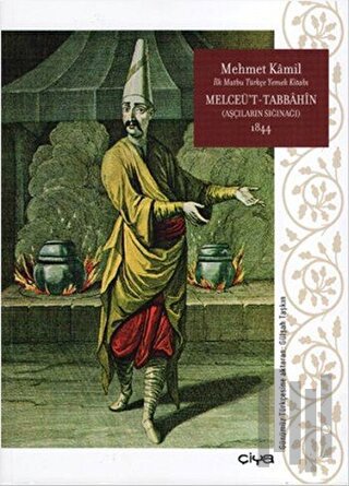 Melceü't-Tabbahin - Aşçıların Sığınağı 1844 (Ciltli) | Kitap Ambarı