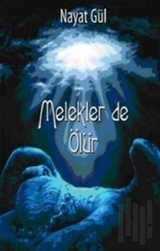 Melekler de Ölür | Kitap Ambarı
