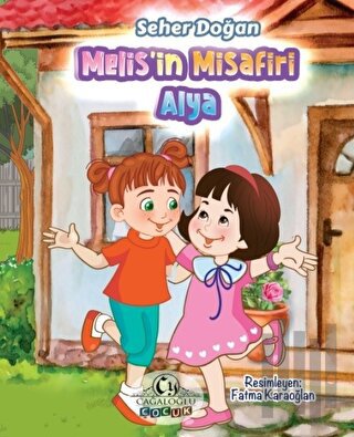 Melis'in Misafiri Alya | Kitap Ambarı