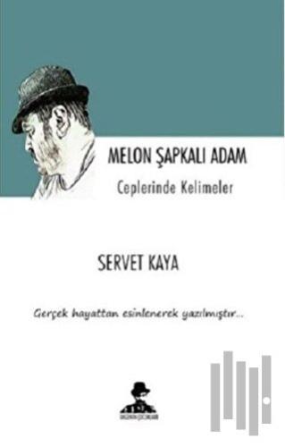 Melon Şapkalı Adam - Ceplerinde Kelimeler | Kitap Ambarı