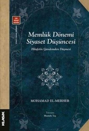 Memlük Dönemi Siyaset Düşüncesi - Hilafetin Gündemden Düşmesi | Kitap 