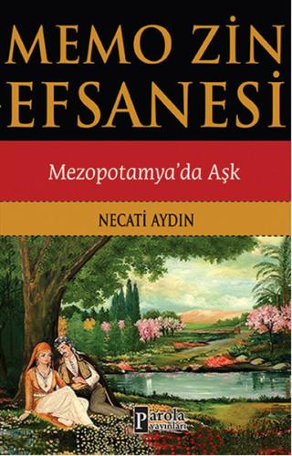 Memo Zin Efsanesi : Mezopotamya'da Aşk | Kitap Ambarı