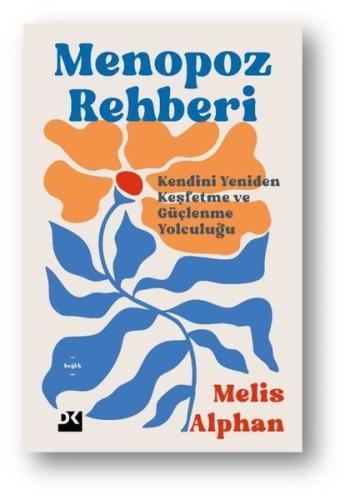 Menopoz Rehberi - Kendini Yeniden Keşfetme ve Güçlenme Yolculuğu | Kit