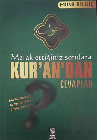 Merak Ettiğiniz Sorulara Kur'an'dan Cevaplar
