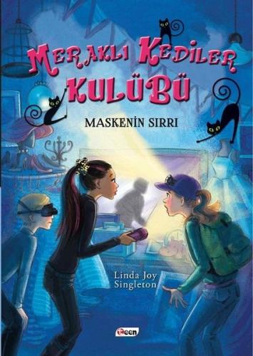 Meraklı Kediler Kulubü-Maskenin Sırrı (Ciltli)