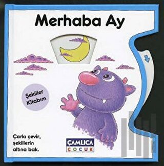 Merhaba Ay - Şekiller Kitabım (Ciltli)