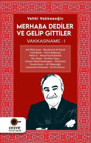 Merhaba Dediler ve Gelip Gittiler - Vakkasname 1