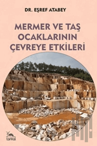 Mermer ve Taş Ocaklarının Çevreye Etkileri