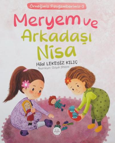 Meryem ve Arkadaşı Nisa - Örneğimiz Peygamberimiz 3