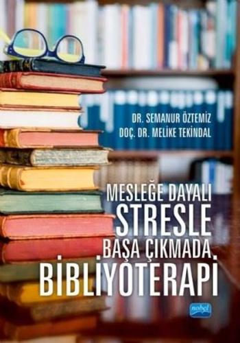 Mesleğe Dayalı Stresle Başa Çıkmada Bibliyoterapi | Kitap Ambarı