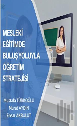 Mesleki Eğitimde Buluş Yoluyla Öğretim Stratejisi