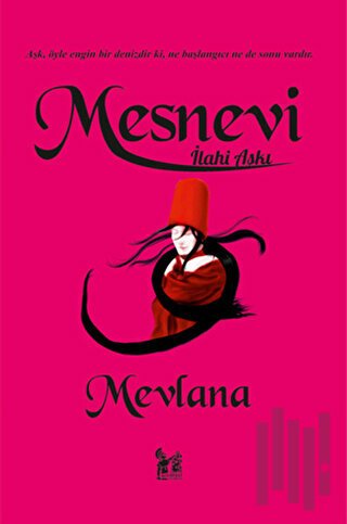 Mesnevi - İlahi Aşkı