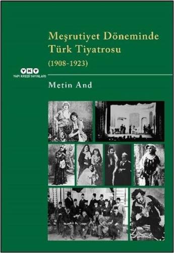 Meşrutiyet Döneminde Türk Tiyatrosu (1908 - 1923)
