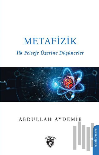 Metafizik - İlk Felsefe Üzerine Düşünceler