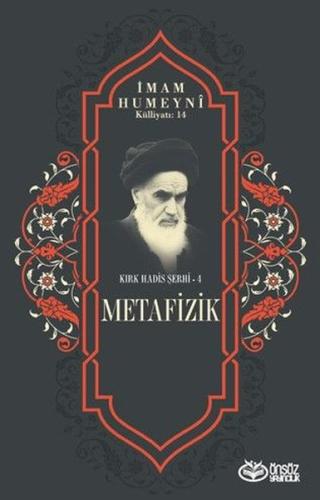 Metafizik Kırk Hadis Şehri 4 - İmam Humeyni Külliyatı 14 | Kitap Ambar