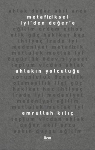 Metafiziksel İyi'den Değer'e Ahlakın Yolculuğu