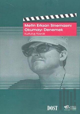 Metin Erksan Sinemasını Okumayı Denemek