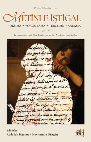 Metinle İştigal: Okuma- Y orumlama - Tercume - Anlama