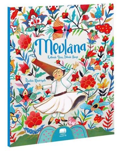 Mevlana: Kalbinde Neşe Dilinde Sevgi | Kitap Ambarı