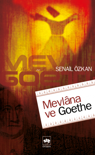 Mevlana ve Goethe | Kitap Ambarı