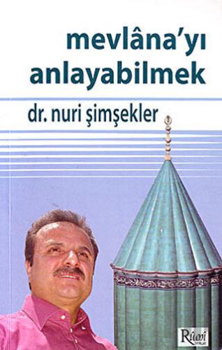 Mevlana’yı Anlayabilmek | Kitap Ambarı