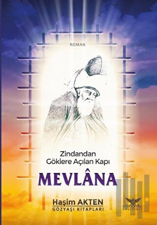 Mevlana - Zindandan Göklere Açılan Kapı | Kitap Ambarı