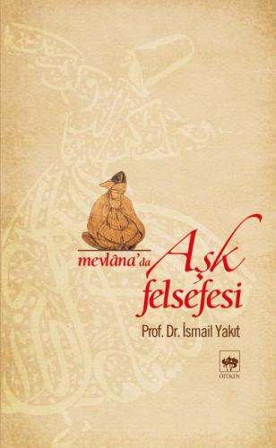 Mevlana'da Aşk Felsefesi | Kitap Ambarı