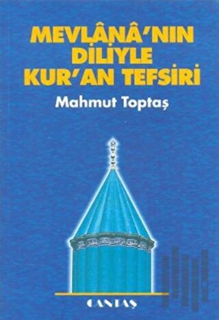 Mevlananın Diliyle Kur'an Tefsiri