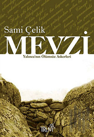 Mevzi Yalınca’nın Ölümsüz Askerleri