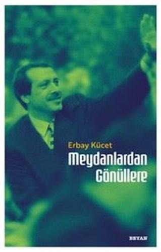 Meydanlardan Gönüllere