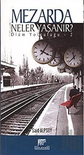 Mezarda Neler Yaşanır?