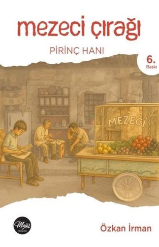 Mezeci Çırağı - Pirinç Hanı