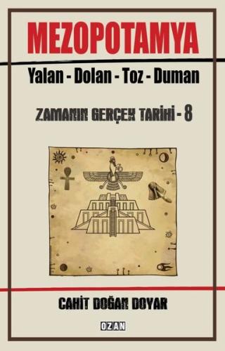 Mezopotamya: Yalan - Dolan - Toz - Duman - Zamanın Gerçek Tarihi 8 | K
