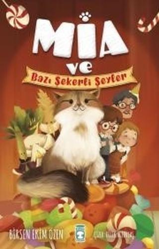 Mia ve Bazı Şekerli Şeyler | Kitap Ambarı