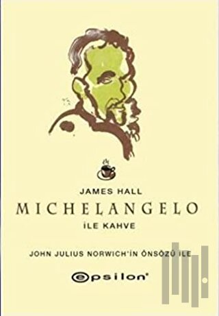 Michelangelo ile Kahve (Ciltli)